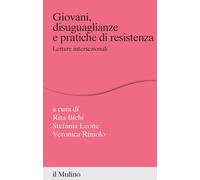 GIOVANI, DISUGUAGLIANZE E PRATICHE DI RESISTENZA. - BICHI R. (Curatore), LEONE