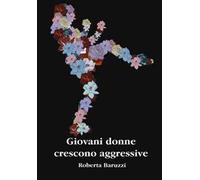 Giovani donne crescono aggressive