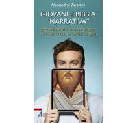Giovani e Bibbia «narrativa». Metodi attivi e interattivi per l'incontro con la parola di Dio
