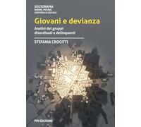 Giovani e devianza: Analisi dei gruppi disordinati e delinquenti