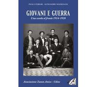 Giovani e guerra. Una scuola al fronte 1914-1920