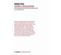 Giovani e rivoluzionari. Un'autobiografia dentro l'arte degli anni Sessanta
