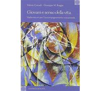 Giovani e senso della vita - Corradi Valerio, Roggia Giuseppe Mariano