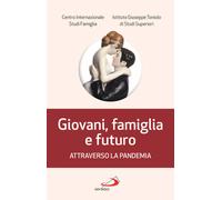 Giovani, famiglia e futuro attraverso la pandemia - 2021 - San Pa