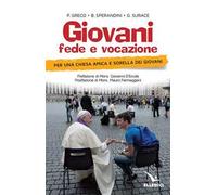 Giovani, fede e vocazione. Per una Chiesa amica e sorella dei giovani