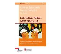 Giovani, fede, multimedia. Evangelizzazione e nuovi linguaggi