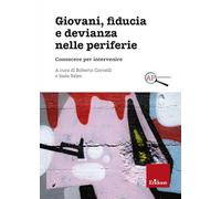Giovani, fiducia e devianza nelle periferie. Conoscere per intervenire