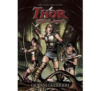 Giovani guerrieri. Thor figlio di Asgard