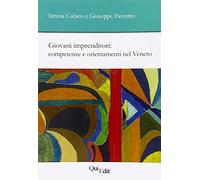 Giovani imprenditori. Competenze e orientamenti nel Veneto