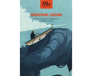 Giovani leoni - Ferracuti A. (cur.); Filoni M. (cur.)