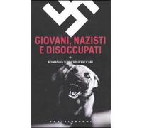 Giovani, nazisti e disoccupati