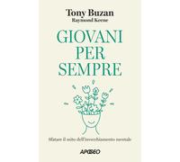 Giovani per sempre. Sfatare il mito dell'invecchiamento mentale [Paperback] Buza