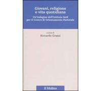 Giovani, religione e vita quotidiana. Un'indagine dell'Istituto Iard per il Centro di Orientamento Pastorale