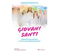Giovani santi. Riflessi di Cristo giovane per farci uscire dalla