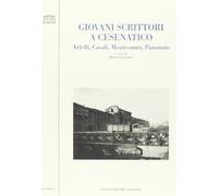 Giovani scrittori a Cesenatico. Arfelli, Casali, Montesanto, Panunzio
