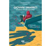 Giovani smarriti in attesa di una speranza