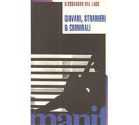 Giovani stranieri e criminali