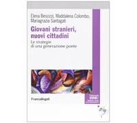 Giovani stranieri, nuovi cittadini. Le strategie di una generazione ponte