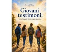 Giovani testimoni: scegliere il bene ogni giorno