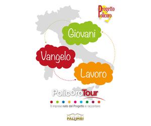 Giovani Vangelo lavoro. Policoro tour. Con DVD - AA.VV.