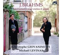 Giovaninetti/Levinas - Johannes Brahms: The 3 Sonatas for Violin and Piano
