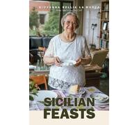 Giovanna Bellia La Marca Sicilian Feasts, 3rd edition (Copertina rigida)