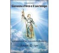 Giovanna d'Arco e il suo tempo