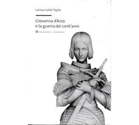 Giovanna d'Arco e la guerra dei cent'anni