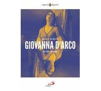 Giovanna d'Arco. La fede e la spada