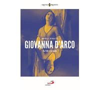 Giovanna d'Arco. La fede e la spada
