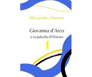 Giovanna d'Arco: o la pulcella d'Orleans