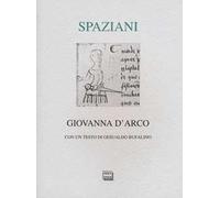 Giovanna d'Arco. Romanzo popolare in sei canti in ottave e un epilogo. Ediz. limitata