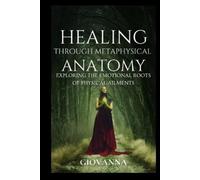 Giovanna F Healing Through Metaphysical Anatomy (Tascabile)