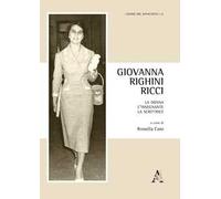 Giovanna Righini Ricci. La donna, l'insegnante, la scrittrice