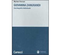 Giovanna Zangrandi. Una biografia intellettuale