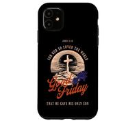 Giovanni 3 16 Venerdì Santo cristiano per Dio così amato il mondo Custodia per iPhone 11