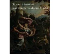 Giovanni Anastasi. La committenza di casa Mastai. Ediz. illustrata