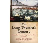 Giovanni Arrighi The Long Twentieth Century (Tascabile)
