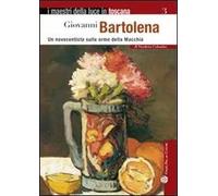 Giovanni Bartolena. Un novecentista sulle orme della Macchia. Ediz. illustrata