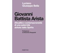 Libri Bella Luciano Giuseppe - Giovanni Battista Arista. Attualita E Contemporan
