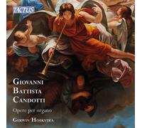 Giovanni Battista Candotti - Opere Per Organo - Cd