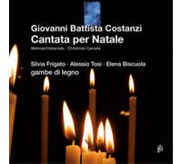 Giovanni Battista Costanzi Giovanni Battista Costanzi: Cantata Per Natale (CD)