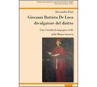 Giovanni Battista De Luca divulgatore del diritto. Una vicenda di impegno civile della Roma barocca