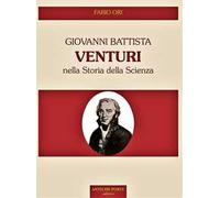 Giovanni Battista Venturi nella storia della scienza