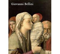 Giovanni Bellini. Catalogo della mostra (Roma, 30 settembre 2008-11 gennaio 2009). Ediz. illustrata