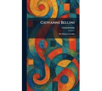 Giovanni Bellini: Des Meisters Gemalde