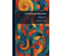 Giovanni Bellini: Des Meisters Gemalde