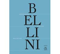 Giovanni Bellini. «Il migliore nella pittura». Ediz. illustrata