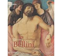 Giovanni Bellini: influences croisées