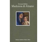 Giovanni Bellini. Madonna di Alzano. Ediz. italiana e inglese